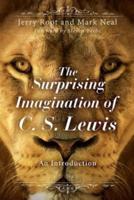 Surprising Imagination of C. S. Lewis: An Introduction