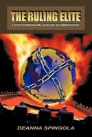 The Ruling Elite: A Study in Imperialism, Genocide and Emancipation