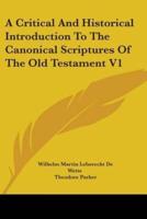 A Critical And Historical Introduction To The Canonical Scriptures Of The Old Testament V1