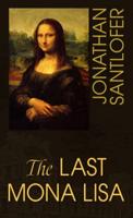 The Last Mona Lisa