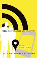 Media, Surveillance and Identity; Social Perspectives