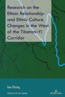 Research on the Ethnic Relationship and Ethnic Culture Changes West of the Tibetan-Yi Corridor