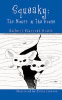 Squeaky: The Mouse in the House