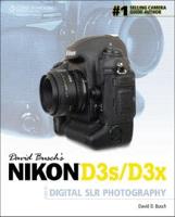 David Busch's Nikon D3/D3X Guide to Digital SLR Photography
