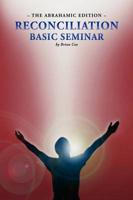 Reconciliation Basic Seminar: The Abrahamic Edition