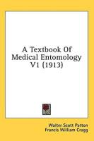 A Textbook Of Medical Entomology V1 (1913)