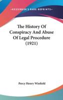 The History Of Conspiracy And Abuse Of Legal Procedure (1921)
