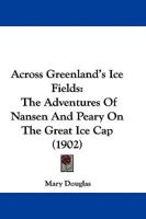 Across Greenland's Ice Fields