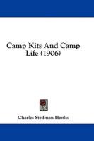 Camp Kits And Camp Life (1906)