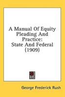A Manual Of Equity Pleading And Practice
