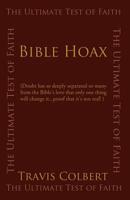 Bible Hoax: The Ultimate Test of Faith
