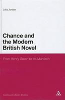 Chance and the Modern British Novel: From Henry Green to Iris Murdoch