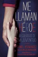 Me Llaman Héroe (They Call Me a Hero)