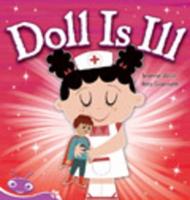 Bug Club Emergent Phonic Reader: Doll is Ill