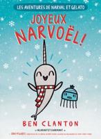 Les Aventures De Narval Et Gelato: N°5 - Joyeux Narvoël!