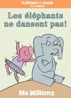 Éléphant Et Rosie: Les Éléphants Ne Dansent Pas!