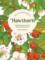 The Little Wild Library: Hawthorn