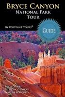 Bryce Canyon National Park Tour Guide