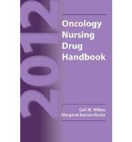 2012 Oncology Nursing Drug Handbook
