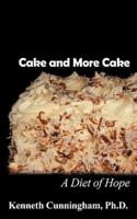 Cake and More Cake: A Diet of Hope