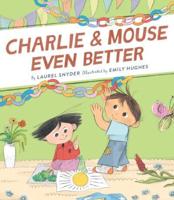 Charlie & Mouse Even Better. Book 3