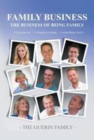 FAMILY BUSINESS: THE BUSINESS OF BEING FAMILY