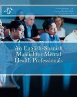 An English-Spanish Manual for Mental Health Professionals
