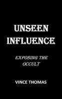 Unseen Influence