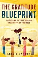 The Gratitude Blueprint