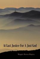 At Last Justice For A Just God