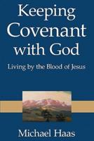Keeping Covenant With God