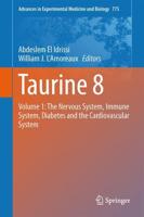 Taurine 8 : Volume 1: The Nervous System, Immune System, Diabetes and the Cardiovascular System