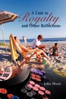 A Link to Royalty and Other Reflections
