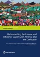 Understanding the Income and Efficiency Gap in Latin America and the Caribbean