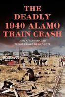 The Deadly 1940 Alamo Train Crash