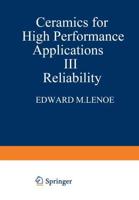 Ceramics for High-Performance Applications III : Reliability