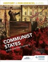 History+ for Edexcel A Level. Communist States in the Twentieth Century