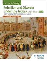 Rebellion and Disorder Under the Tudors 1485-1603