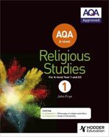 AQA A-Level Religious Studies Year 1, Including AS