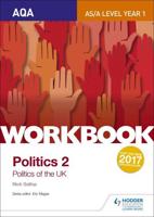 AQA AS/A-Level Politics. Workbook 2 Politics of the UK