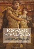 Forward with Classics: Classical Languages in Schools and Communities