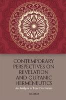 Contemporary Perspectives on Revelation and Qur'anic Hermeneutics