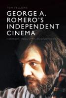 George A. Romero's Independent Cinema