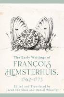 The Early Writings of François Hemsterhuis, 1762-1773