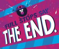 Full Stops Say "The End"