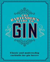 The Bartender's Guide to Gin