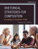 Rhetorical Strategies for Composition: Cracking an Academic Code, 2nd Edition