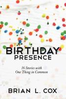 Birthday Presence