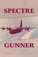 Spectre Gunner: The AC-130 Gunship