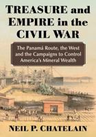 Treasure and Empire in the Civil War